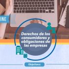 CURSO DIFUSIÓN DE LOS DERECHOS DE LOS CONSUMIDORES Y OBLIGACIONES DE LAS EMPRESAS EN EL MARCO DE LA LEY DEL CONSUMIDOR.