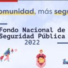Fondo de seguridad pública 2022.